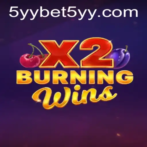 Discovering the Thrills of BurningWinsX2 on 5yybet